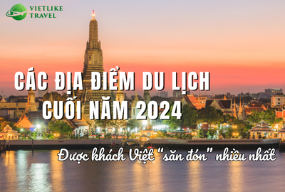 Các địa điểm du lịch cuối năm 2024 được khách Việt "săn đón" nhiều nhất