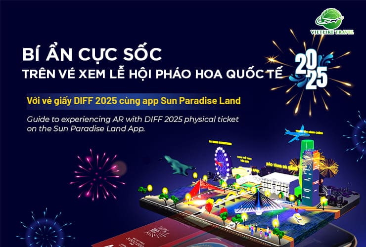 KHAI PHÁ "BÍ MẬT CỰC SỐC" TRÊN TẤM VÉ XEM LỄ HỘI PHÁO HOA QUỐC TẾ ĐÀ NẴNG - DIFF 2025