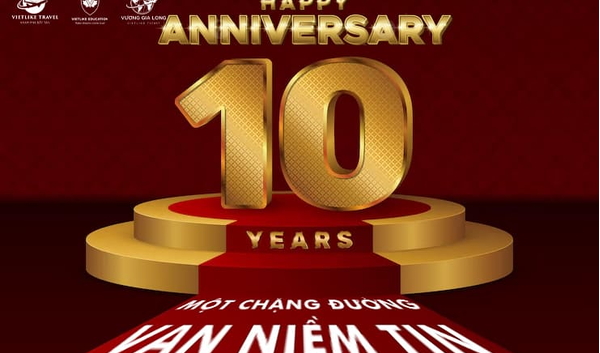 10 NĂM VIETLIKE TRAVEL – TRÂN TRỌNG MỘT CHẶNG ĐƯỜNG ĐỒNG HÀNH