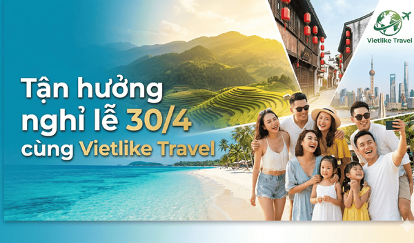 LỄ 30/4 NÊN ĐI DU LỊCH Ở ĐÂU? TOP ĐIỂM ĐẾN HOT NHẤT 2026