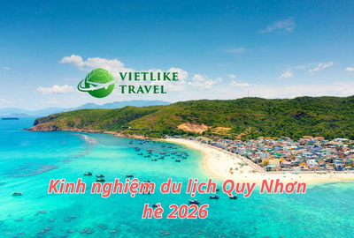 Du lịch Quy Nhơn có gì đẹp? Kinh nghiệm & lịch trình chi tiết 2026